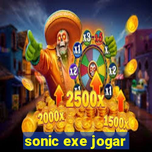 sonic exe jogar